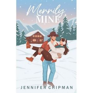 Merrily Mine -- Jennifer Chipman